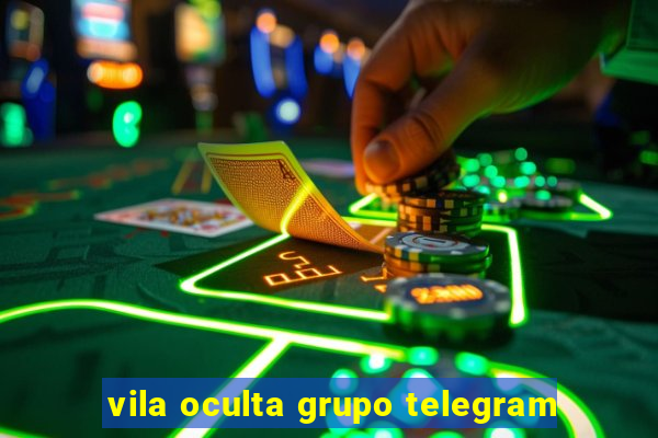 vila oculta grupo telegram